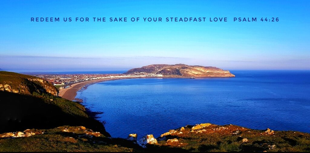 Psalm 44 - from the Little Orme, LLandudno